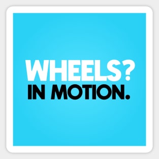 Wheels In Motion Sticker